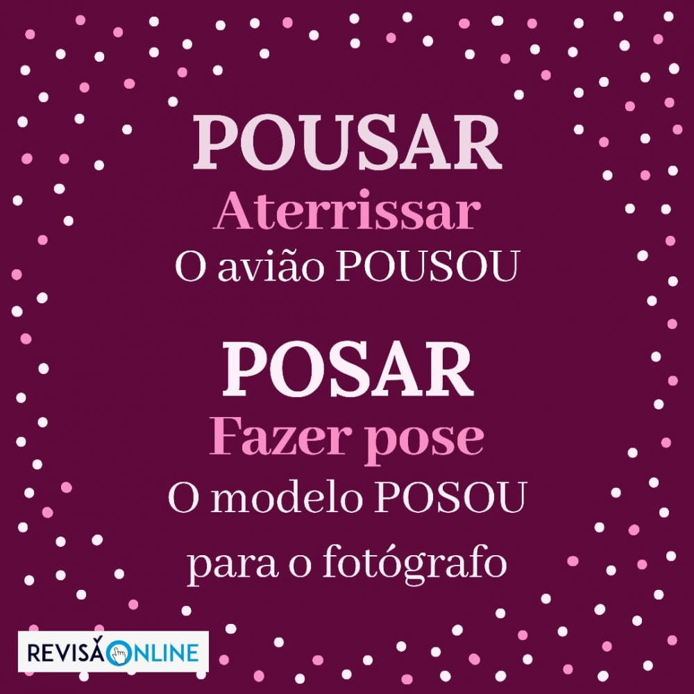Pousar: aterrissar= O avião POUSOU
Posar: fazer pose= O modelo POSOU para o fotógrafo
